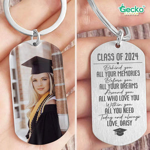 GeckoCustom Behind You Graduation Metal Keychain HN590