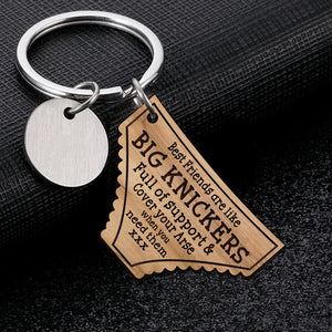 GeckoCustom Best Friends Are Like Big Knickers Keychain Personalized Gift K228 889648