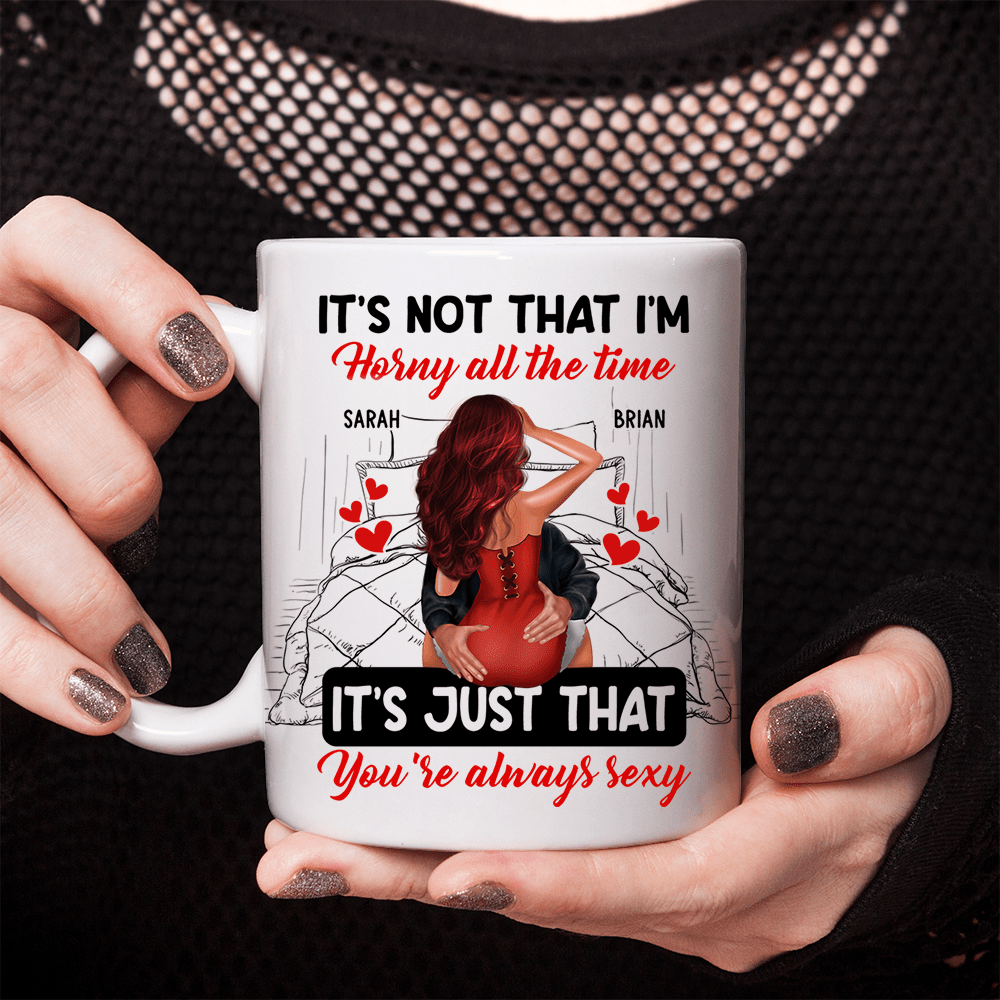 GeckoCustom Couple Kissing It's Just You Always Sexy Valentine Mug Personalized Gift TA29 890066