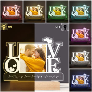 GeckoCustom Custom Couple Photo I Can't Let You Go Acrylic Plaque LED Night Light LM32 893067 Acrylic / 7.9"x4.5"