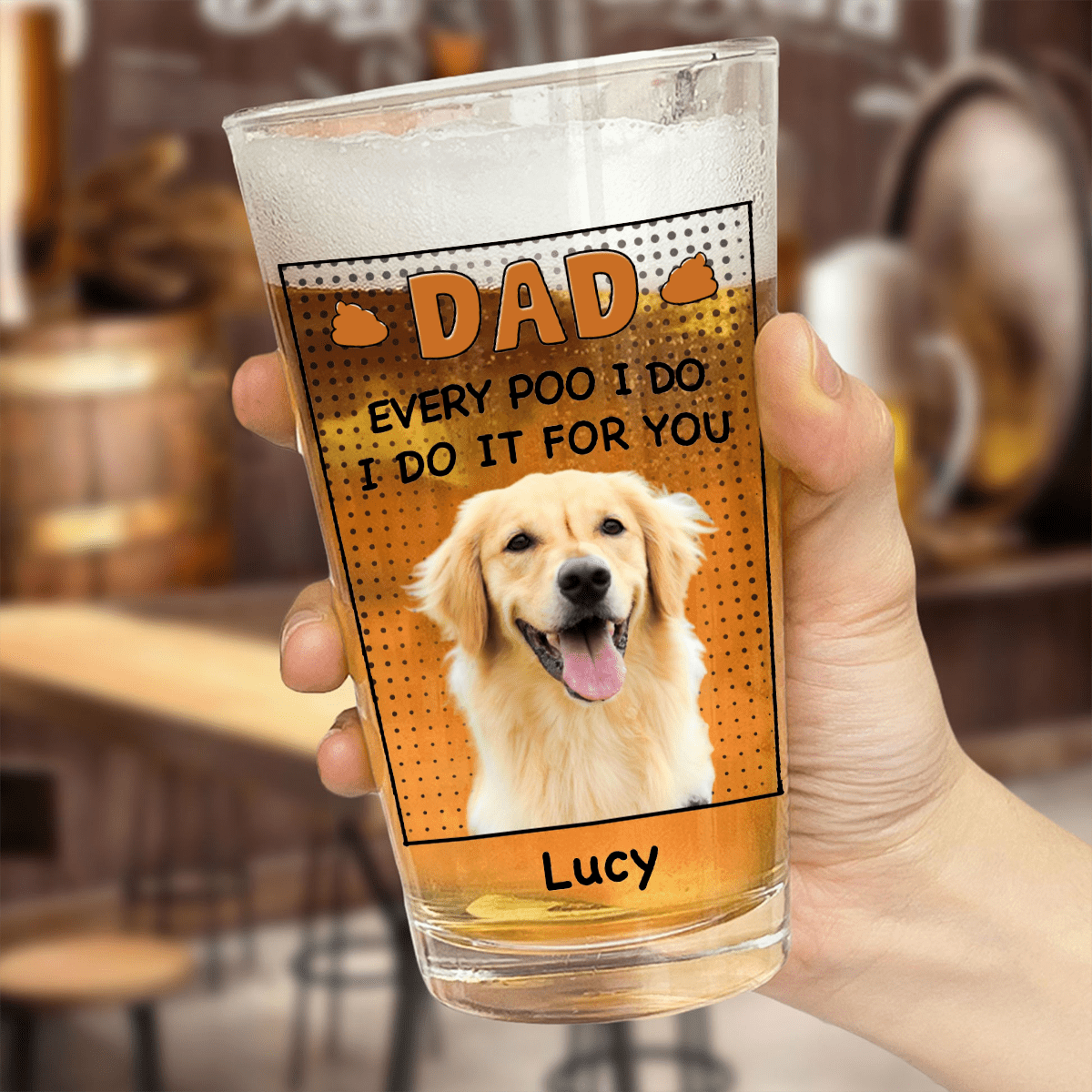 GeckoCustom Custom Face Photo Dad Every Poo I Do Dog Print Beer Glass DM01 890983 16oz