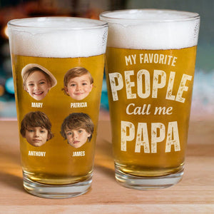 GeckoCustom Custom Face Photo My Favorite People Call Me Papa Father's Day Beer Glass DM01 891015 16oz