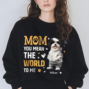 GeckoCustom Custom Face Photo You Mean The World Dark Sweatshirt For Dog Lovers HO82 893496 Sweatshirt (Favorite) / V Black / S