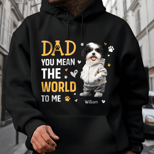 GeckoCustom Custom Face Photo You Mean The World Dark Sweatshirt For Dog Lovers HO82 893496 Pullover Hoodie / Black Colour / S