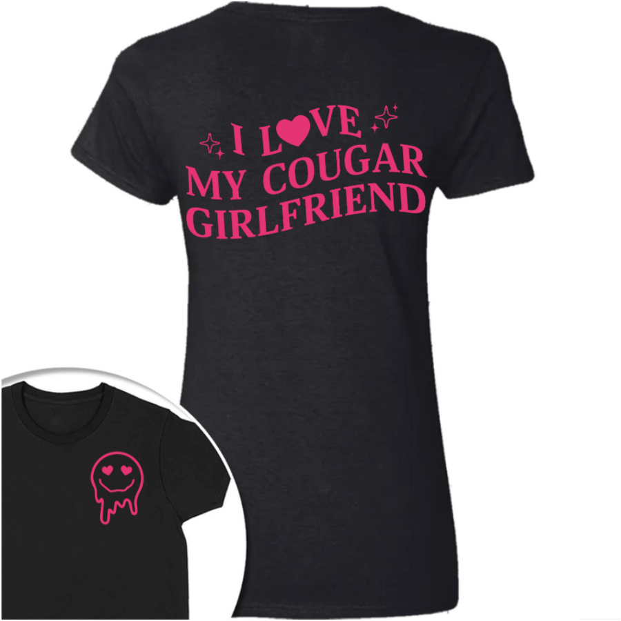 GeckoCustom Custom I Love My Cougar Girlfriend, Wife Shirt Valentine's Day, Anniversary Gift HA75 891818 Women Tee / Black Color / S