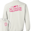 GeckoCustom Custom I Love My Cougar Girlfriend, Wife Shirt Valentine's Day, Anniversary Gift HA75 891818 Sweatshirt / S White / S