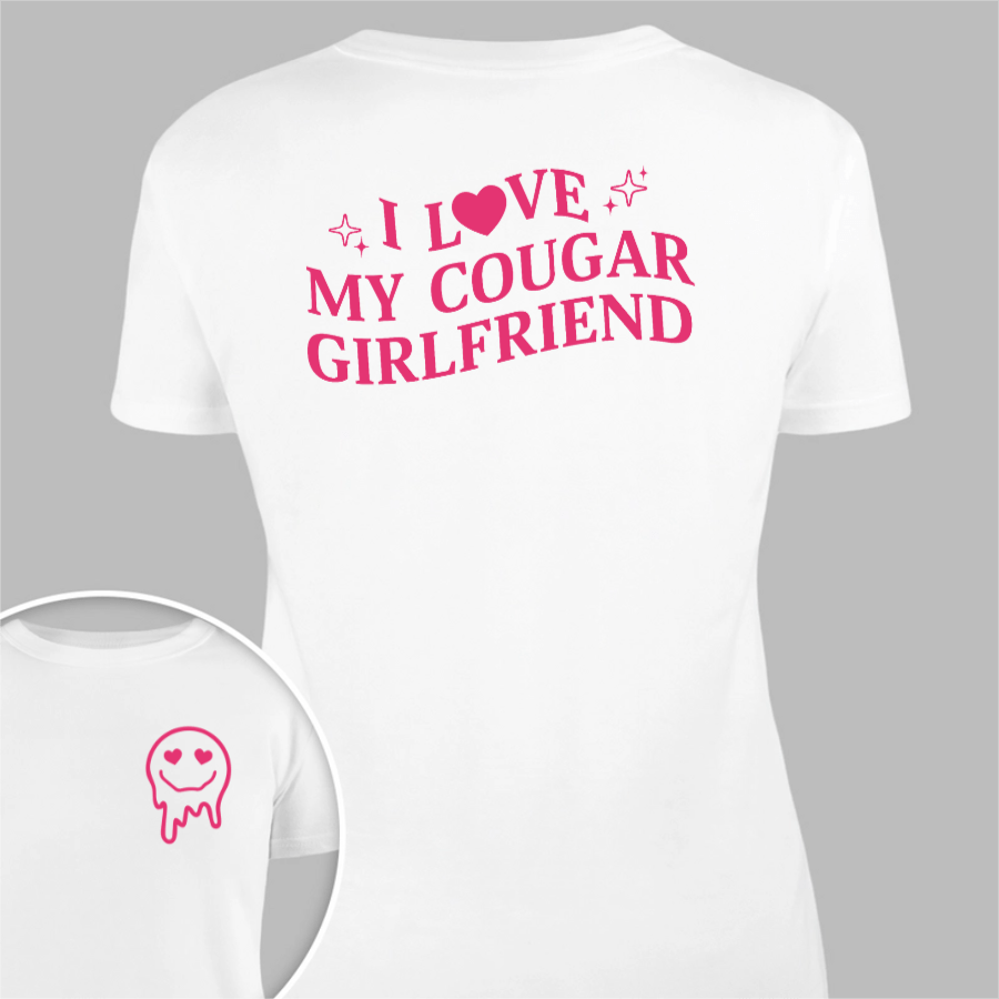 GeckoCustom Custom I Love My Cougar Girlfriend, Wife Shirt Valentine's Day, Anniversary Gift HA75 891818 Women Tee / White Color / S