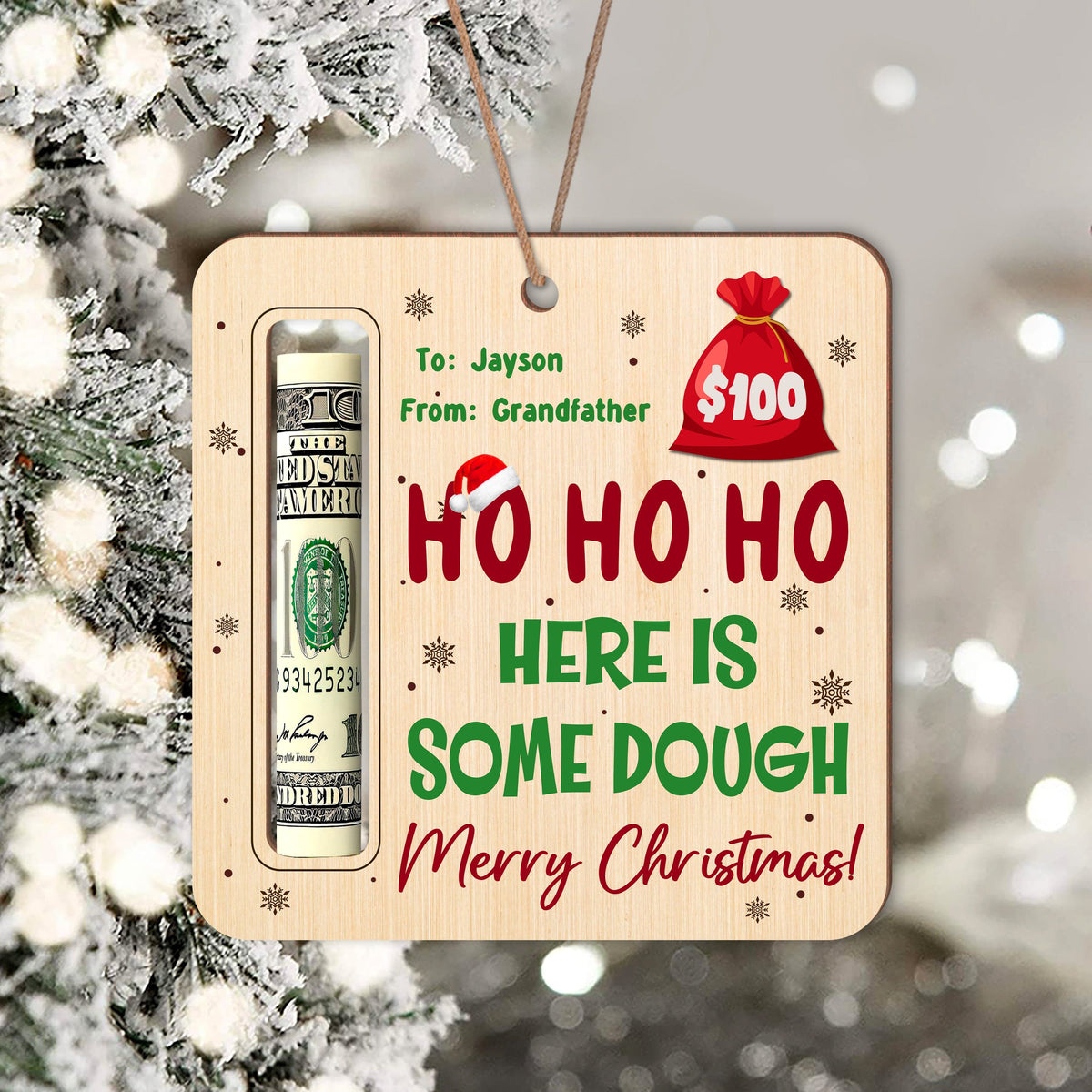 GeckoCustom Custom Name Here Is Some Dough Christmas Gifts Wood Money Holder Ornament HA75 891562