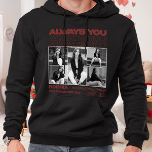 GeckoCustom Custom Photo Always You Girlfriend Boyfriend Vintage Birthday Valentine Gift Couple Dark Shirt HO82 893396 Pullover Hoodie / Black Colour / S