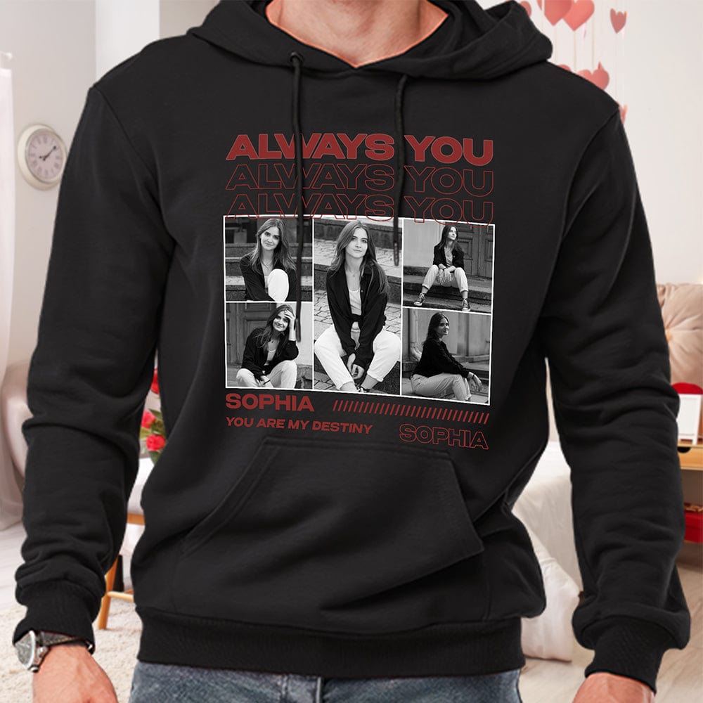 GeckoCustom Custom Photo Always You Girlfriend Boyfriend Vintage Birthday Valentine Gift Couple Dark Shirt HO82 893396 Pullover Hoodie / Black Colour / S