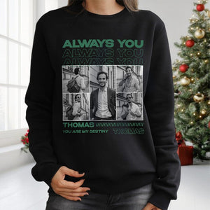 GeckoCustom Custom Photo Always You Girlfriend Boyfriend Vintage Birthday Valentine Gift Couple Dark Shirt HO82 893396 Sweatshirt (Favorite) / V Black / S