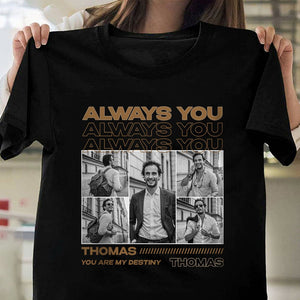 GeckoCustom Custom Photo Always You Girlfriend Boyfriend Vintage Birthday Valentine Gift Couple Dark Shirt HO82 893396 Premium Tee / P Black / S