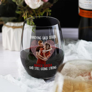 GeckoCustom Custom Photo Annoying Each Other Since Year Still Going Strong Couple Stemless Wine Glass HO82 893368 14.5 oz