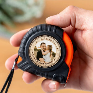 GeckoCustom Custom Photo Best Dad Ever, Loved Beyond Measure Tape Measure HA75 890596