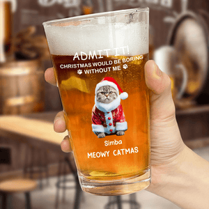 GeckoCustom Custom Photo Christmas Would Be Boring Without Me Dog Cat Print Beer Glass HA75 891668 Only Beer Glass / Beer Glass 16oz