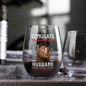 GeckoCustom Custom Photo Congrats On Being My Husband You Lucky Bastard Stemless Wine Glass HO82 893366 14.5 oz