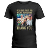 GeckoCustom Custom Photo Dear Dad Great Job I'm Awesome Family Shirt N304 890439