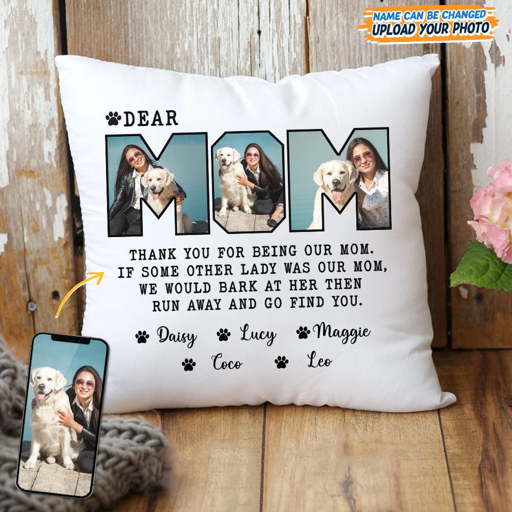 GeckoCustom Custom Photo Dear Mom Thank You For Being My Mom Pillow K228 889180