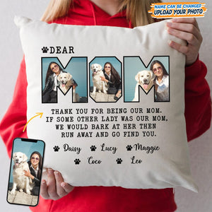 GeckoCustom Custom Photo Dear Mom Thank You For Being My Mom Pillow K228 889180