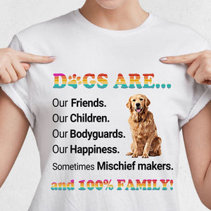 GeckoCustom Custom Photo Dogs Are Our Friends Our Children Our Bodyguards Our Happiness Shirt TA29 889564