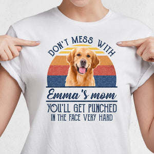 GeckoCustom Custom Photo Don't Mess With Dog's Mom K228 889615