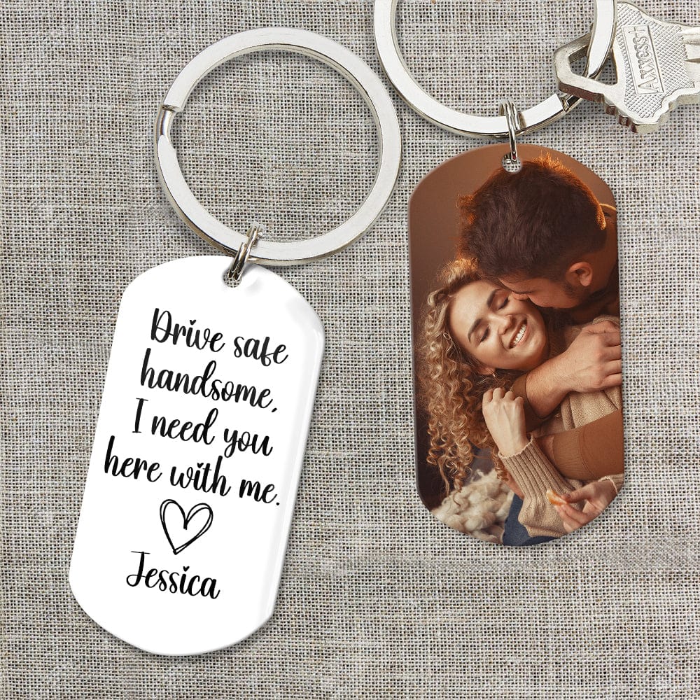 GeckoCustom Custom Photo Drive Safe Handsome I Need You Metal Keychain DA199 890269