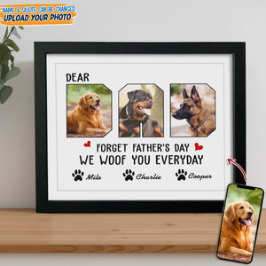 GeckoCustom Custom Photo Forget Father‘s Day We Woof You Everyday Picture Frame N304 889209 8"x10"