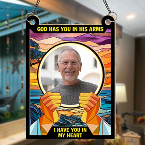 GeckoCustom Custom Photo God Has You In His Arms I Have You In My Heart Memorial Suncatcher TH10 891573