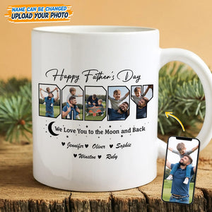 GeckoCustom Custom Photo Happy Father's Day We Love You To The Moon And Back Mug K228 889252