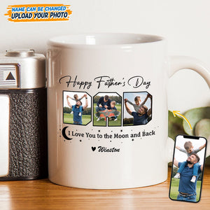 GeckoCustom Custom Photo Happy Father's Day We Love You To The Moon And Back Mug K228 889252