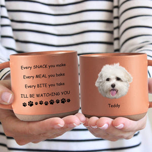 GeckoCustom Custom Photo I'll Be Watching You For Dog Lover Pottery Mug TH10 892095 12oz