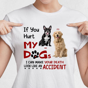 GeckoCustom Custom Photo If You Hurt My Dogs Shirt N304 889949