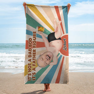 GeckoCustom Custom Photo It's Not A Dad Bod It's Father Figure Beach Towel HA75 890686 30"x60"