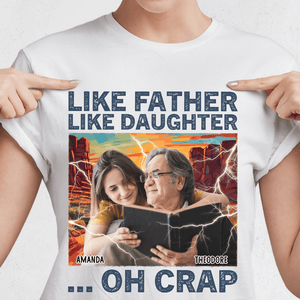 GeckoCustom Custom Photo Like Father Like Daughter Bright Shirt TA29 890414