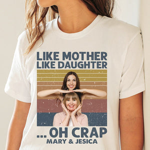 GeckoCustom Custom Photo Like Mother Like Daughter Family Shirt N304 890301 Basic Tee / White / S