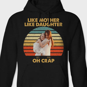 GeckoCustom Custom Photo Like Mother Like Daughter Retro Dark Shirt T286 890438 Pullover Hoodie / Black Colour / S