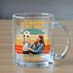 GeckoCustom Custom Photo Like Mother Like Son Family Glass Mug Family TH10 891477