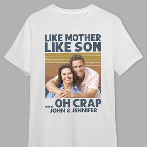 GeckoCustom Custom Photo Like Mother Like Son Family Shirt N304 890303