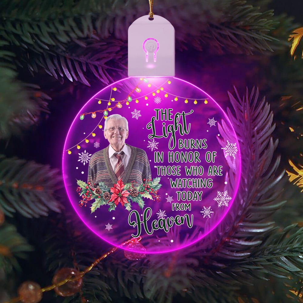 GeckoCustom Custom Photo Memorial Light Of Those Who Are Watching Today From Heaven Circle Led Acrylic Ornament HO82 893286 3 inches