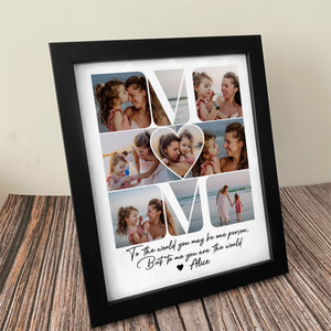 GeckoCustom Custom Photo Mom - To Me You Are The World Picture Frame HA75 891916 Picture Frame / 8"x10"