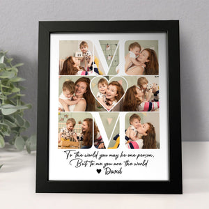 GeckoCustom Custom Photo Mom - To Me You Are The World Picture Frame HA75 891916 Picture Frame / 8"x10"