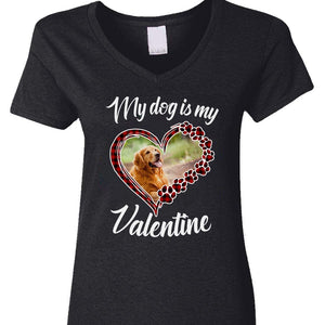 GeckoCustom Custom Photo My Dog Is My Valentine Dog Shirt TA29 889970