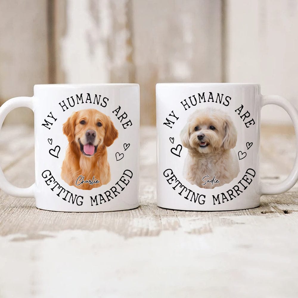 GeckoCustom Custom Photo My Humans Are Getting Married Dog Cat Mug N304 889708