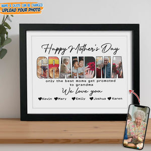 GeckoCustom Custom Photo Only The Best Moms Get Promoted To Grandma Happy Mother's Day Picture Frame N304 889176 8"x10"