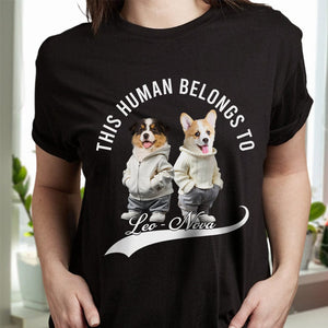 GeckoCustom Custom Photo This Human Belongs To Dog Cat Dark Shirt TH10 892407 Women Tee / Black Color / S