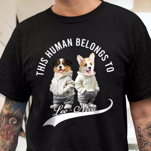 GeckoCustom Custom Photo This Human Belongs To Dog Cat Dark Shirt TH10 892407 Premium Tee / P Black / S