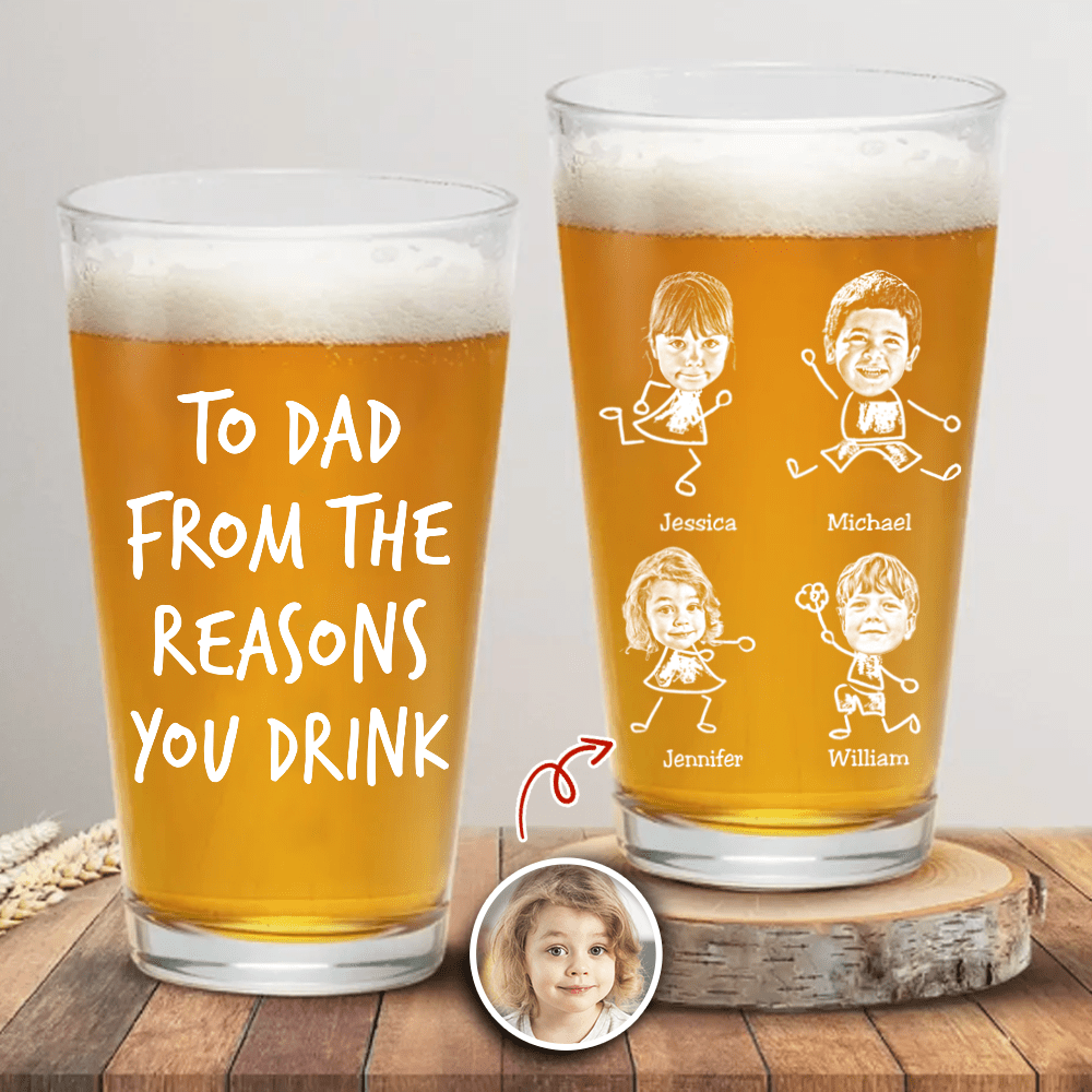 GeckoCustom Custom Photo To Dad From The Reasons You Drink Laser Engraved Beer Glass TH10 890999 16oz