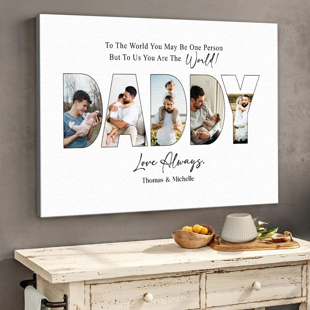GeckoCustom Custom Photo To Us You Are The World Dad Poster Canvas Picture Frame DM01 890963