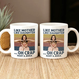 GeckoCustom Cutsom Photo Like Mother Like Daughter Family Mug N304 890309