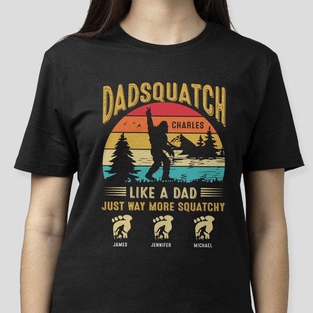 GeckoCustom Dadsquatch Like A Dad Just Way More Squatchy Personalized Shirt H082 890502